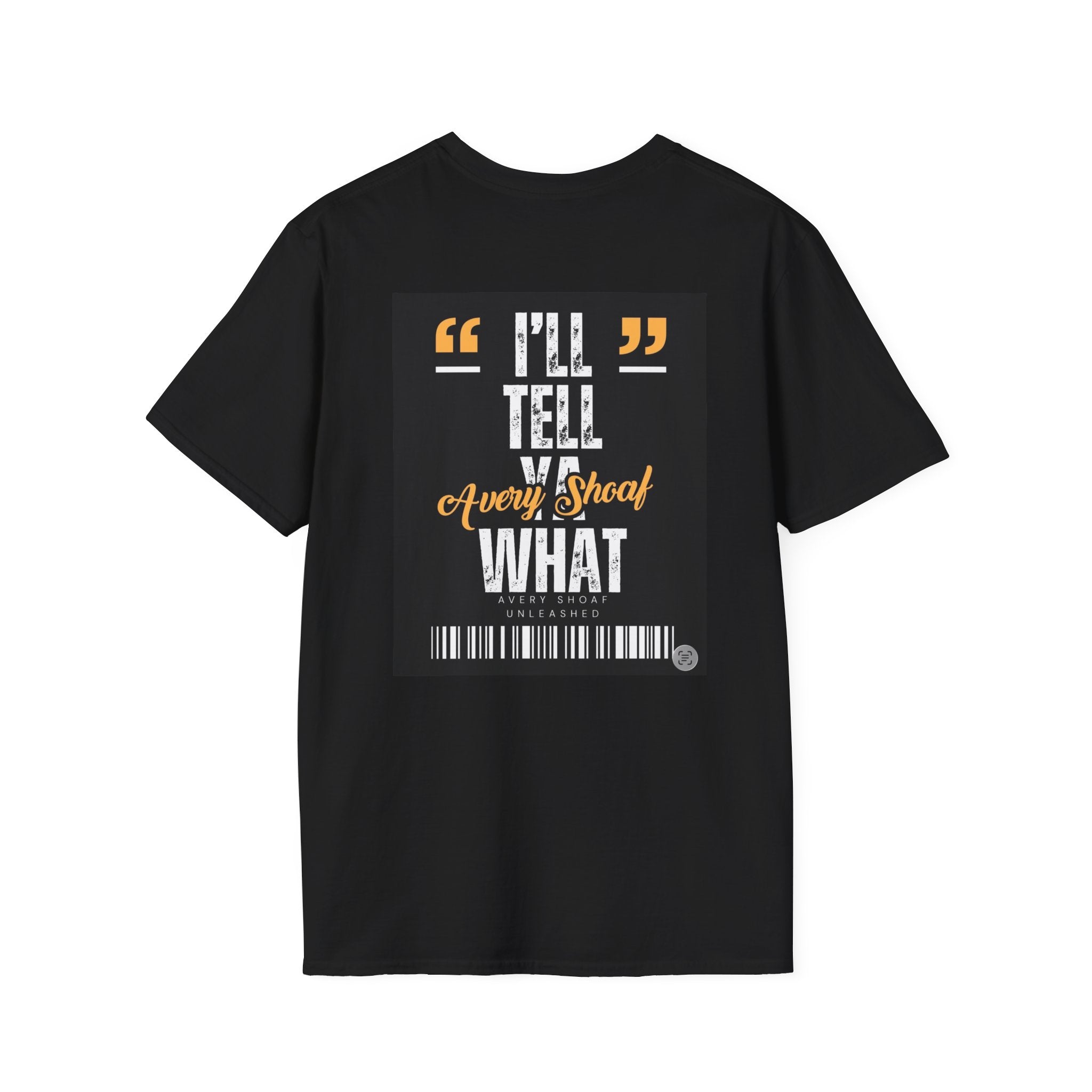 T-Shirt — "I'll Tell Avery Shoaf What" Graphic Tee