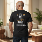 T-Shirt — "I'll Tell Avery Shoaf What" Graphic Tee